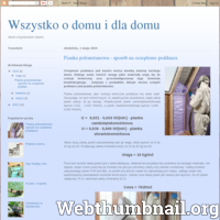 Na tym blogu można znaleźć wszystko co dotyczy budownictwa oraz wystroju wnętrz. Zarówno pojęcia związane z tą tematyką, jak i technologię budowy czy aranżację wnętrz. Blog ten to natchnienia, pomysły, inspirację, a także fachowa wiedza na temat budownictwa i architektury. Warto zaglądać na stronę, czytać wpisy, gdyż można się dowiedzieć wielu ciekawych rzeczy oraz nowości z zakresu budownictwa. 
 ./_thumb/blogobudownictwiepl.blogspot.com.png