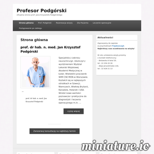 Profesor doktor habilitowany Krzysztof Podgórski, lekarz z wieloletnim doświadczeniem, specjalizuje się w neurochirurgii. Zdobywał doświadczenie między innymi w takich krajach jak: Szwecja, Kanada, Niemcy, Holandia, oraz USA. Profesor zdobył wiele nagród i wyróżnień w swojej dziedzinie. Między 2005 a 2007 pełnił obowiązki Dyrektora Wojskowego Instytutu Medycznego w Warszawie, po czym objął stanowisko Szefa Zespołu Konsultantów Wojskowej Służby Zdrowia, na którym przebywał aż  przeszedł do rezerwy w 2009 r. Doktor Podgórski specjalizuje się przede wszystkim w chirurgicznym leczeniu guzów mózgu i czaszki, operacyjnym leczeniem dyskopatii odcinka szyjnego i lędźwiowego kręgosłupa z wykorzystaniem implantów. Zapraszamy na stronę: profesor-podgorski.pl w celu uzyskania bardziej szczegółowych informacji, a także informacji kontaktowych, terminach oraz miejscach konsultacji z pacjentami. ./_thumb1/profesor-podgorski.pl.png